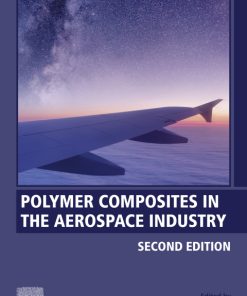Polymer Composites in the Aerospace Industry 2nd Edition – PDF ebook