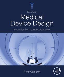Medical Device Design: Innovation from Concept to Market 2nd Edition – PDF ebook