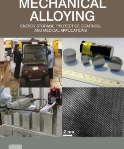 Mechanical Alloying: Energy Storage, Protective Coatings, and Medical Applications 3rd Edition – PDF ebook