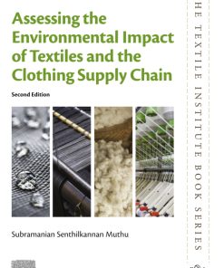 Assessing the Environmental Impact of Textiles and the Clothing Supply Chain 2nd Edition – PDF ebook