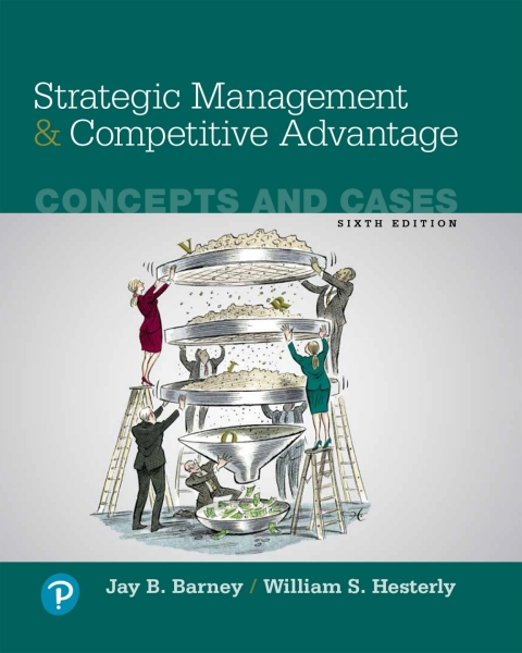 Strategic Management and Competitive Advantage: Concepts and Cases 6th Edition – PDF ebook Strategic Management and Competitive Advantage: Concepts and Cases 6th Edition – PDF ebook