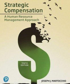 Strategic Compensation: A Human Resource Management Approach 10th Edition – PDF ebook