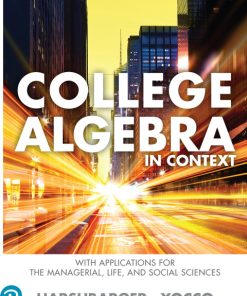 College Algebra in Context with Applications for the Managerial, Life, and Social Sciences 6th Edition – PDF ebook