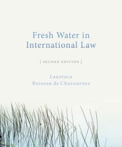 Fresh Water in International Law 2nd Edition – PDF ebook
