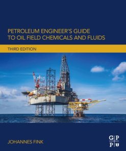 Petroleum Engineer’s Guide to Oil Field Chemicals and Fluids 3rd Edition – PDF ebook