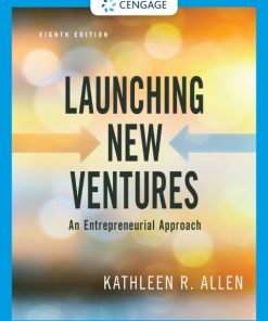 Launching New Ventures: An Entrepreneurial Approach 8th Edition – PDF ebook