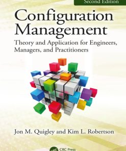 Configuration Management, Theory and Application for Engineers, Managers, and Practitioners 2nd Edition – PDF ebook