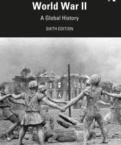 World War II: A Global History 6th Edition – PDF ebook