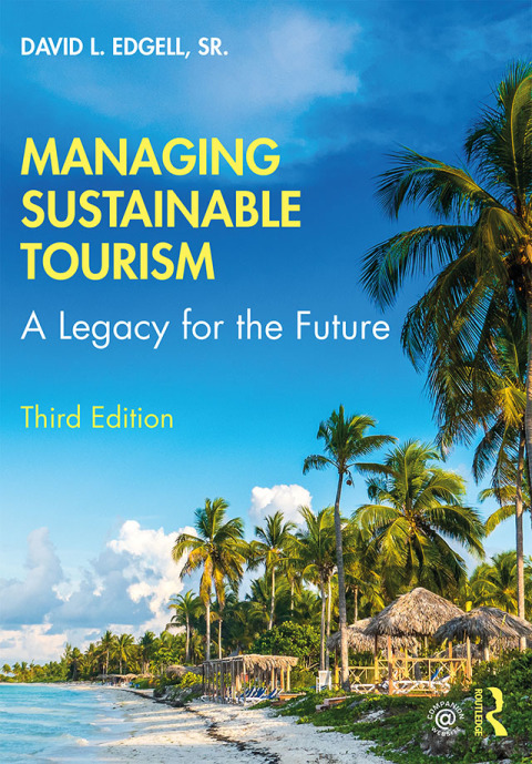 Managing Sustainable Tourism: A Legacy for the Future 3rd Edition – PDF ebook Managing Sustainable Tourism: A Legacy for the Future 3rd Edition – PDF ebook