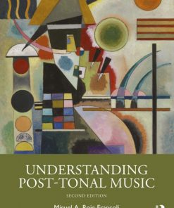 Understanding Post-Tonal Music 2nd Edition – PDF ebook