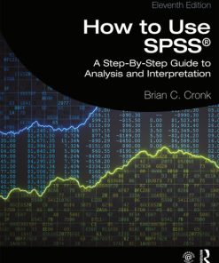 How to Use SPSS®: A Step-By-Step Guide to Analysis and Interpretation 11th Edition – PDF ebook