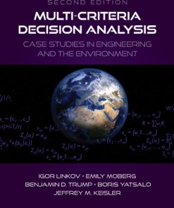 Multi-Criteria Decision Analysis: Case Studies in Engineering and the Environment 2nd Edition – PDF ebook