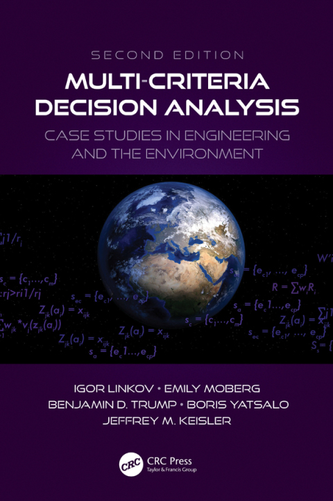 Multi-Criteria Decision Analysis: Case Studies in Engineering and the Environment 2nd Edition – PDF ebook Multi-Criteria Decision Analysis: Case Studies in Engineering and the Environment 2nd Edition – PDF ebook