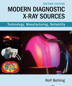 Modern Diagnostic X-Ray Sources: Technology, Manufacturing, Reliability 2nd Edition – PDF ebook