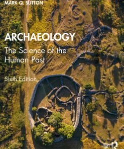 Archaeology: The Science of the Human Past 6th Edition – PDF ebook