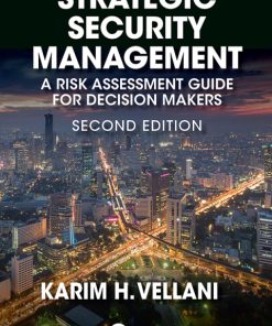 Strategic Security Management: A Risk Assessment Guide for Decision Makers 2nd Edition – PDF ebook