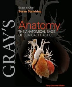 Gray’s Anatomy: The Anatomical Basis of Clinical Practice 42nd Edition – PDF ebook
