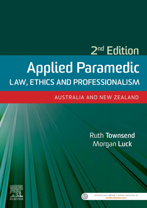 Applied Paramedic Law, Ethics and Professionalism: Australia and New Zealand 2nd Edition – PDF ebook Applied Paramedic Law, Ethics and Professionalism: Australia and New Zealand 2nd Edition – PDF ebook