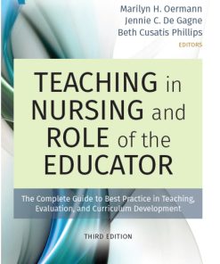 Teaching in Nursing and Role of the Educator: The Complete Guide to Best Practice in Teaching, Evaluation, and Curriculum Development 3rd Edition – PDF ebook