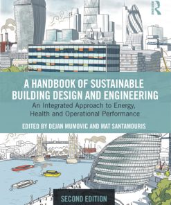 A Handbook of Sustainable Building Design and Engineering: An Integrated Approach to Energy, Health and Operational Performance 2nd Edition – PDF ebook