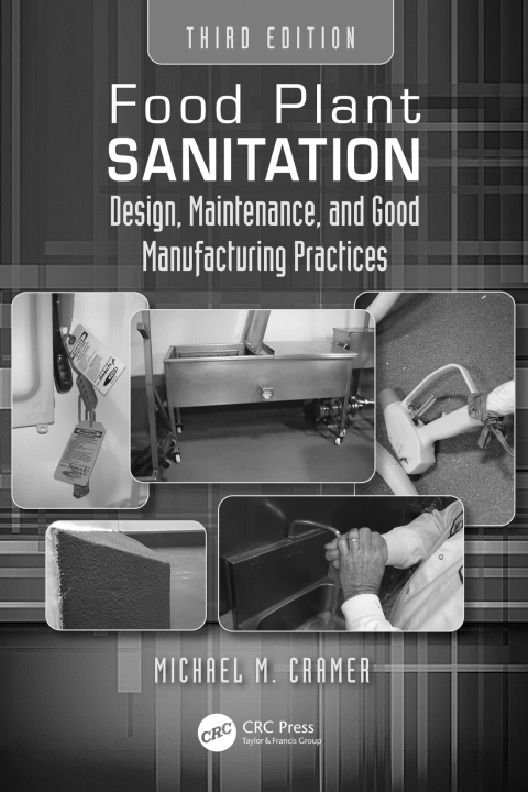 Food Plant Sanitation: Design, Maintenance, and Good Manufacturing Practices 3rd Edition – PDF ebook Food Plant Sanitation: Design, Maintenance, and Good Manufacturing Practices 3rd Edition – PDF ebook