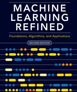 Machine Learning Refined: Foundations, Algorithms, and Applications 2nd Edition – PDF ebook