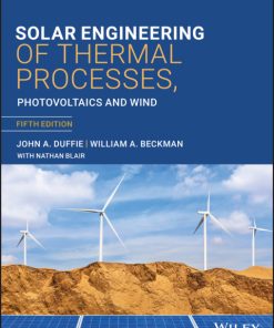 Solar Engineering of Thermal Processes, Photovoltaics and Wind 5th Edition – PDF ebook