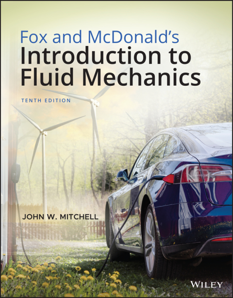 Fox and McDonald’s Introduction to Fluid Mechanics 10th Edition – PDF ebook Fox and McDonald’s Introduction to Fluid Mechanics 10th Edition – PDF ebook