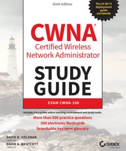 CWNA Certified Wireless Network Administrator Study Guide: Exam CWNA-108 6th Edition – PDF ebook