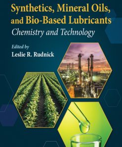 Synthetics, Mineral Oils, and Bio-Based Lubricants: Chemistry and Technology 3rd Edition – PDF ebook
