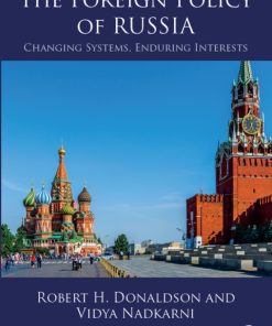 The Foreign Policy of Russia: Changing Systems, Enduring Interests 6th Edition – PDF ebook
