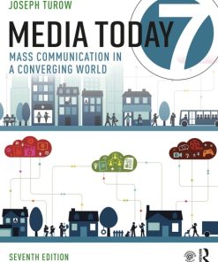 Media Today: Mass Communication in a Converging World 7th Edition – PDF ebook