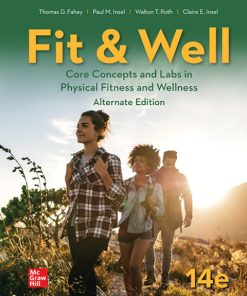 Fit & Well: Core Concepts and Labs in Physical Fitness and Wellness – Alternate Edition 14th Edition – PDF ebook