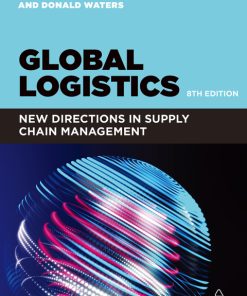 Global Logistics: New Directions in Supply Chain Management 8th Edition – PDF ebook
