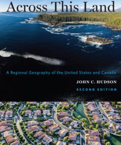 Across This Land 2nd Edition A Regional Geography of the United States and Canada – PDF ebook