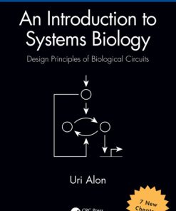 An Introduction to Systems Biology: Design Principles of Biological Circuits 2nd Edition – PDF ebook