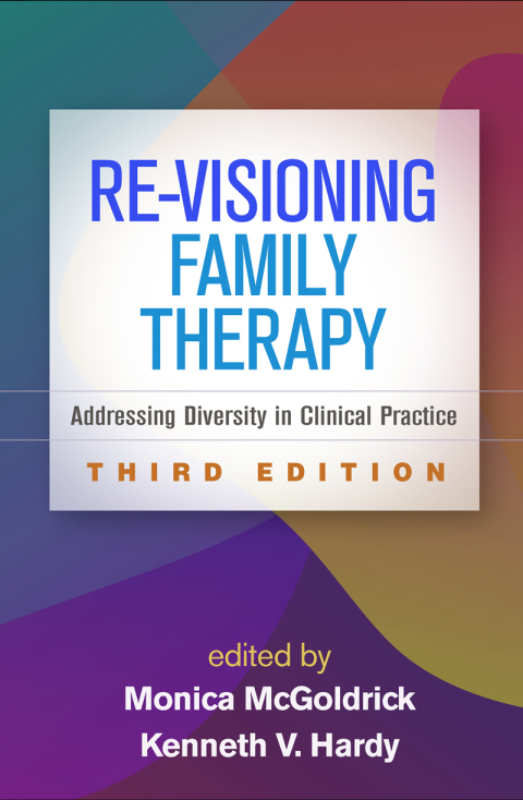 Re-Visioning Family Therapy: Addressing Diversity in Clinical Practice 3rd Edition – PDF ebook Re-Visioning Family Therapy: Addressing Diversity in Clinical Practice 3rd Edition – PDF ebook