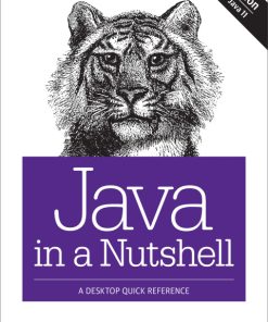 Java in a Nutshell: A Desktop Quick Reference 7th Edition – PDF ebook