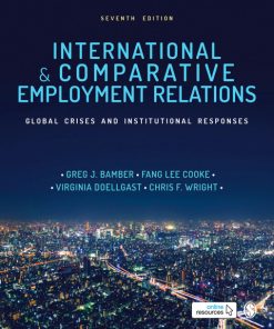 International and Comparative Employment Relations 7th Edition Global Crises and Institutional Responses – PDF ebook