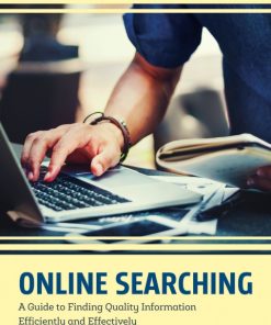 Online Searching: A Guide to Finding Quality Information Efficiently and Effectively 2nd Edition – PDF ebook