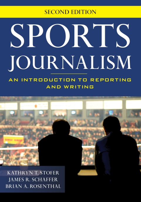 Sports Journalism: An Introduction to Reporting and Writing 2nd Edition – PDF ebook Sports Journalism: An Introduction to Reporting and Writing 2nd Edition – PDF ebook