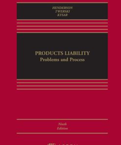 Products Liability: Problems and Process 9th Edition – PDF ebook