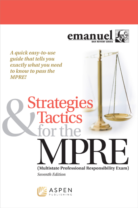 Strategies & Tactics for the MPRE: Multistate Professional Responsibility Exam 7th Edition – PDF ebook Strategies & Tactics for the MPRE: Multistate Professional Responsibility Exam 7th Edition – PDF ebook