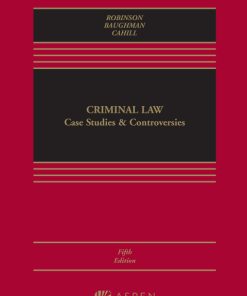 Criminal Law: Case Studies and Controversies 5th Edition – PDF ebook