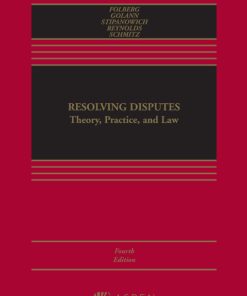 Resolving Disputes: Theory, Practice, and Law 4th Edition – PDF ebook