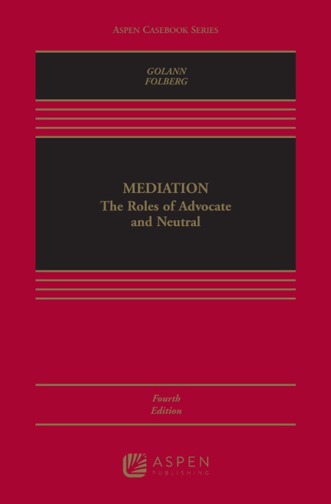 Mediation: The Roles of Advocate and Neutral 4th Edition – PDF ebook Mediation: The Roles of Advocate and Neutral 4th Edition – PDF ebook