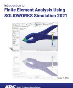 Introduction to Finite Element Analysis Using SOLIDWORKS Simulation 2021 12th Edition – PDF ebook