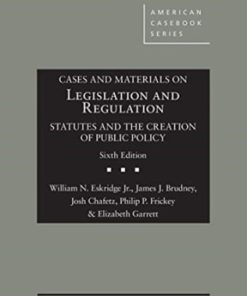 Cases and Materials on Legislation and Regulation: Statutes and the Creation of Public Policy 6th edition – PDF ebook