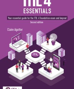 ITIL® 4 Essentials: Your essential guide for the ITIL 4 Foundation exam and beyond, second edition 2nd Edition – PDF ebook