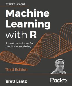 Machine Learning with R: Expert Techniques for Predictive Modeling 3rd Edition – PDF ebook